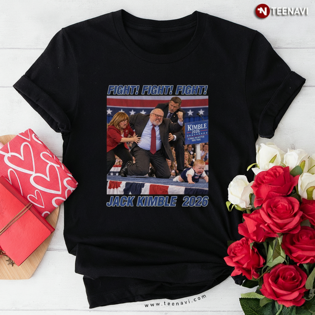 Jack Kimble 2026 Fight Baby Political Campaign T-Shirt